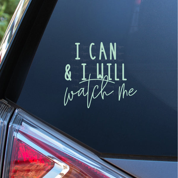 I Can & I Will Decal