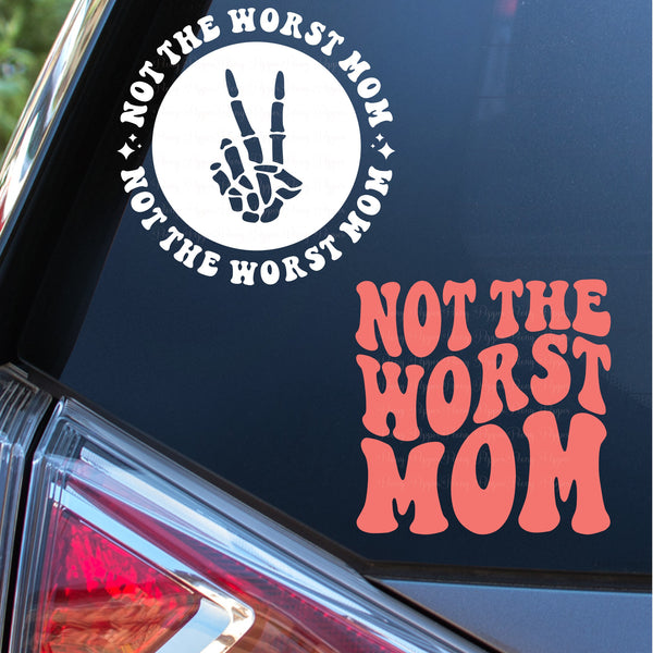 Not the Worst Mom Decals