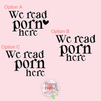 We Read Porn Here Stack Decals - Three Options