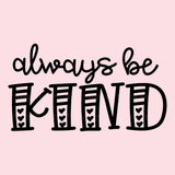 Always Be Kind Decal