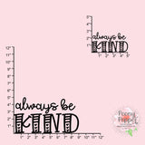 Always Be Kind Decal