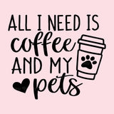 All I Need is Coffee and My Pets Decal