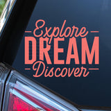 Explore Dream Discover Decal