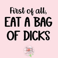Eat A Bag of Dicks Decal