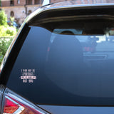I May Not Be Perfect... Decal