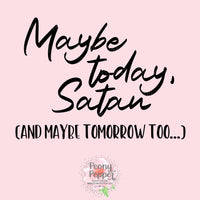 Maybe Today, Satan Decal