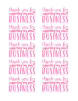 Thank You for Supporting My Small Business Stickers - Eight Color Options