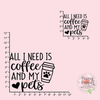 All I Need is Coffee and My Pets Decal