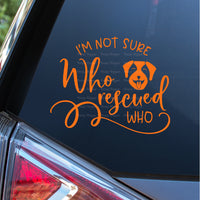 Who Rescued Who with Dog Decal