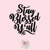 Stay Blessed Y'all Decal